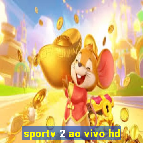 sportv 2 ao vivo hd